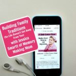 Podcast 207 Building Family Traditions (So Life Doesn't Get Away From You) with Jessica Smartt of Memory Making Mom at ASlobComesClean.com