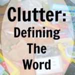 Definition of Clutter at ASlobComesClean.com