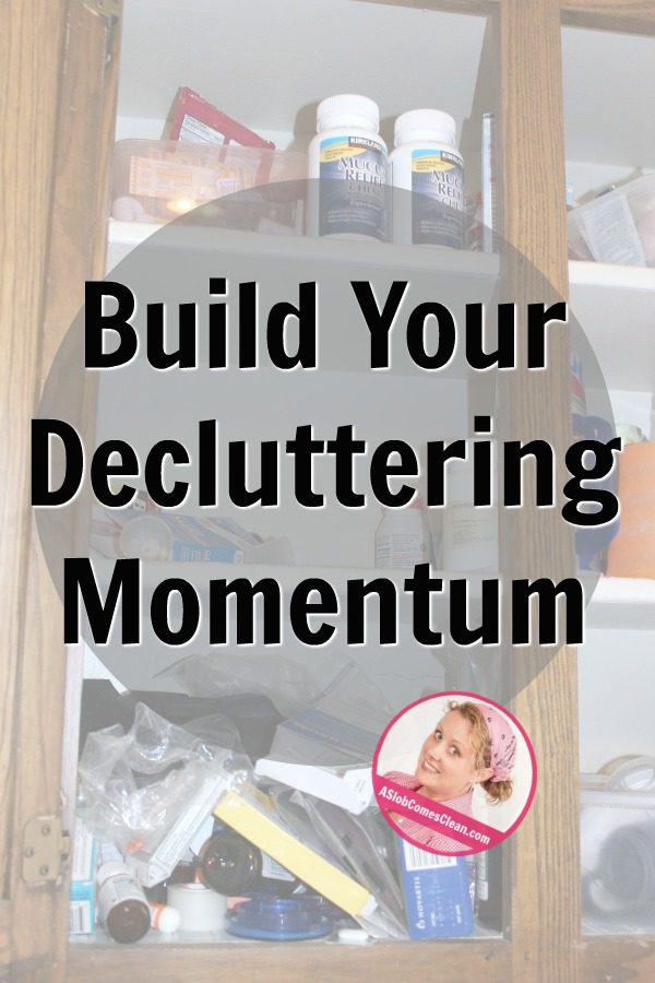 how to build decluttering momentum at ASlobComesClean.com