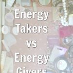 Energy Takers vs Energy Givers decluttering and cleaning podcast 226 at ASlobComesClean.com