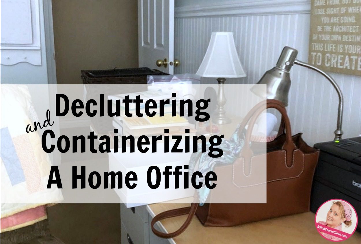 declutter-containerize-home-office-reader-story-at-ASlobComesClean.com