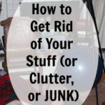 How to Get Rid of Your Junk Clutter Stuff Podcast 241 at ASlobComesClean.com