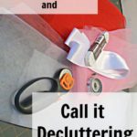Finish the Project Call it Decluttering at ASlobComesClean.com