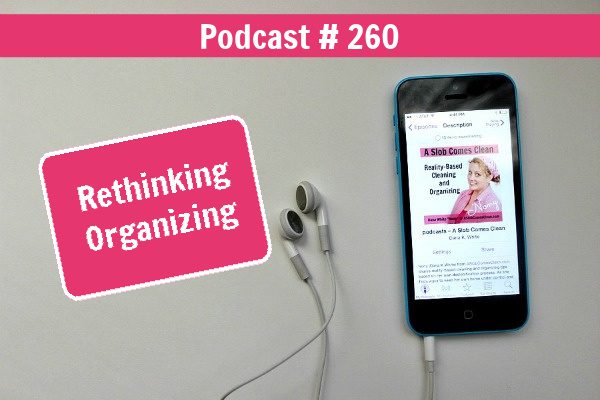 podcast 260 Rethinking Organizing at aslobcomesclean.com