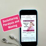podcast 268 Decluttering Paralysis and Moving at aslobcomesclean.com