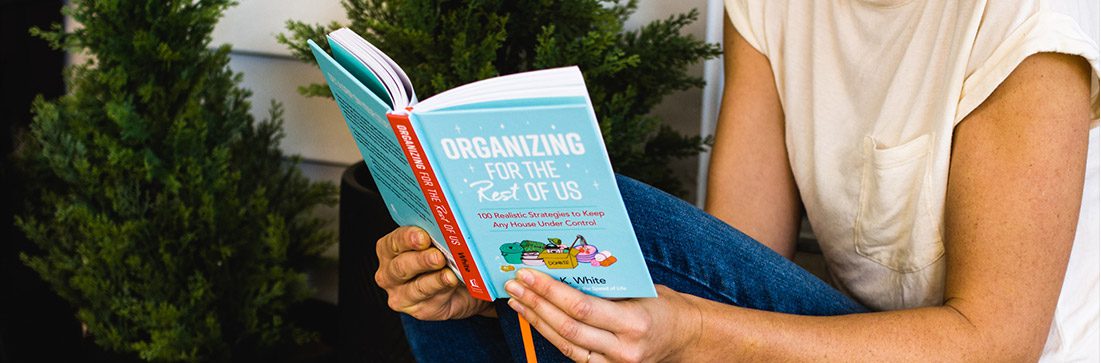 Organizing for the Rest of Us by Dana K. White